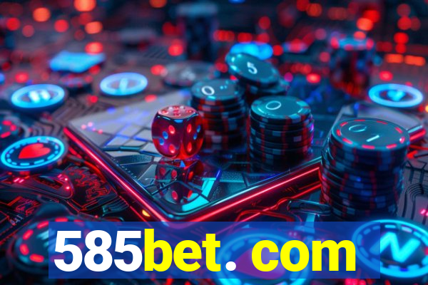 585bet. com